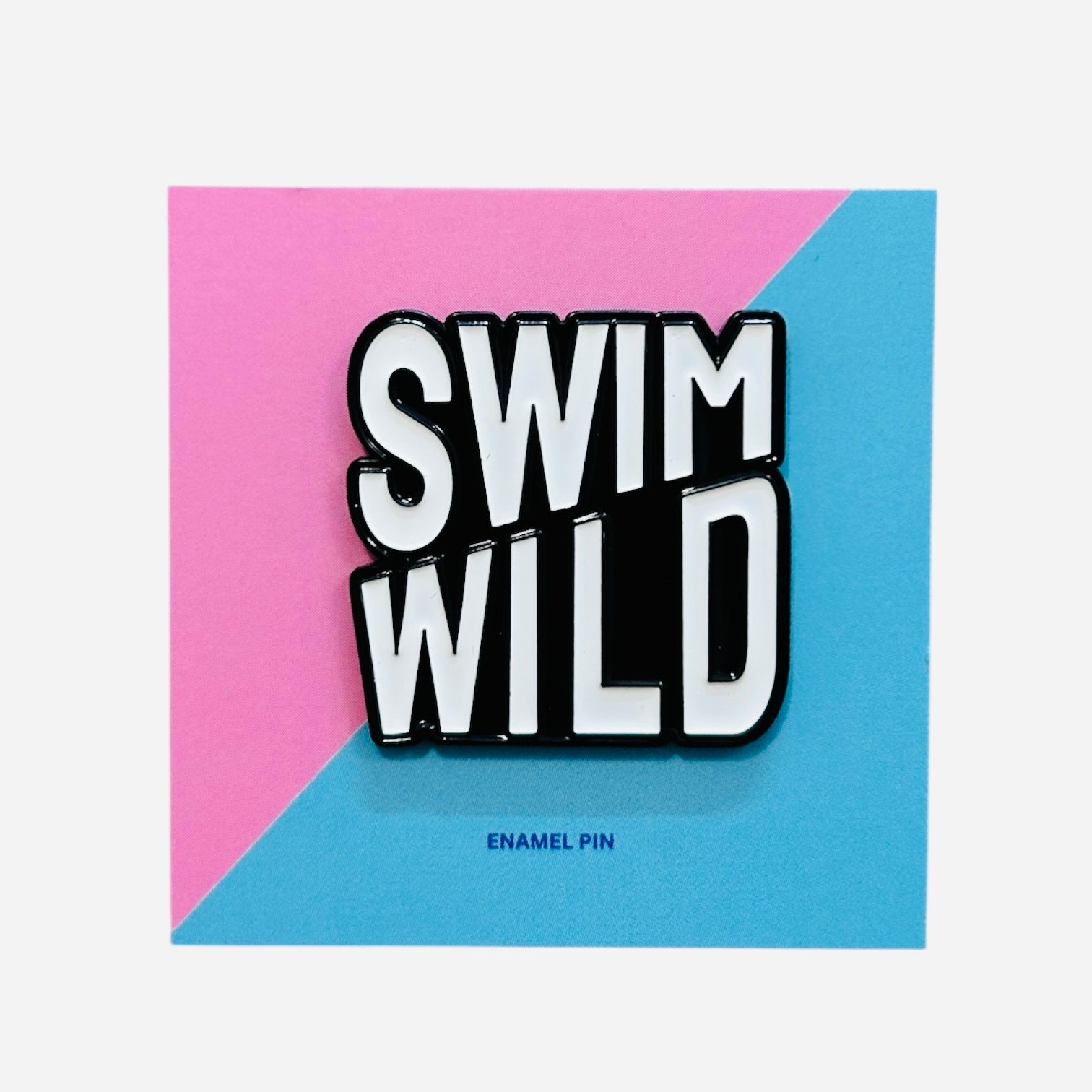 Swim Wild pin badge