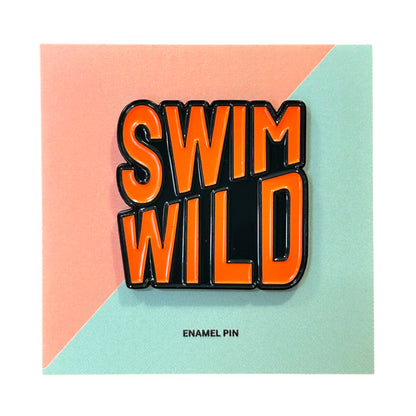 Swim Wild pin badge